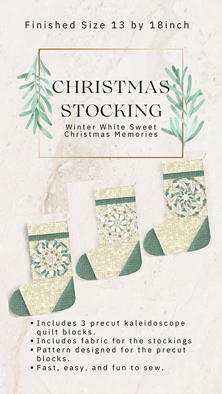 Winter White Sweet Christmas Memories Christmas Kaleidoscope Quilt Christmas Stocking Kit